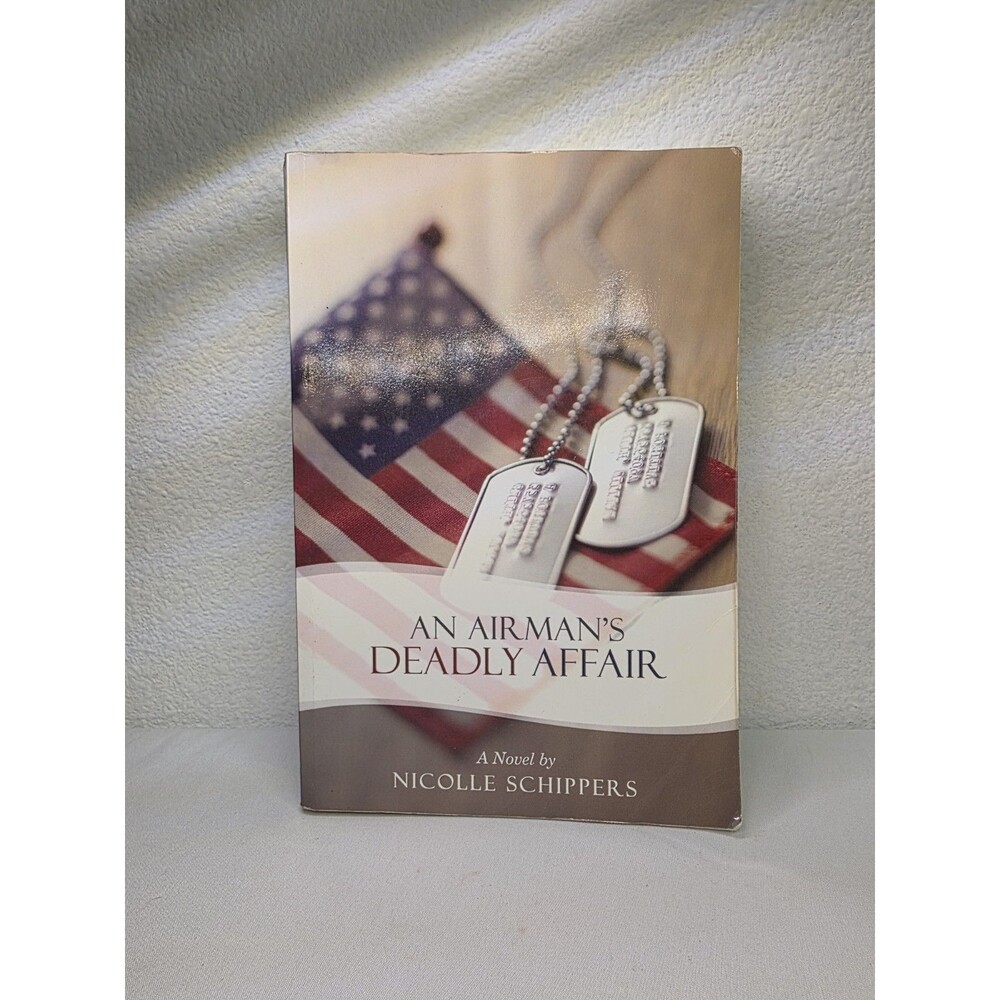 An Airman's Deadly Affair : A Novel by Nicolle Schippers (2009, Paperback)